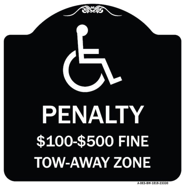 Signmission Penalty $100 $500 Fine Tow-Away Zone Heavy-Gauge Aluminum Sign, 18" x 18", BW-1818-23330 A-DES-BW-1818-23330 - main